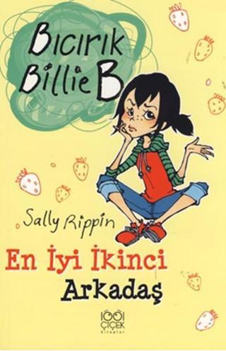 Bıcırık Billie B En İyi İkinci Arkadaş - Sally Rippin - 1001 Çiçek
