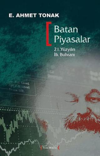 Batan Piyasalar - Ertuğrul Ahmet Tonak - Kırmızı Yayınları