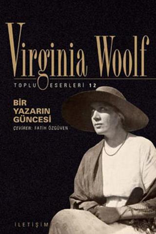Bir Yazarın Güncesi - Virginia Woolf - İletişim Yayınları