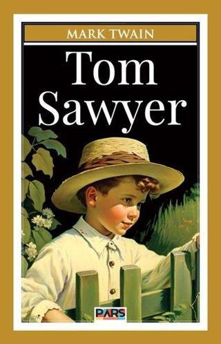 Tom Sawyer - Mark Twain - Pars Yayınları