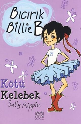 Bıcırık Billie B Kötü Kelebek - Sally Rippin - 1001 Çiçek