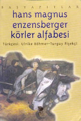 Körler Alfabesi - Hans Magnus Enzensberger - İmge Kitabevi