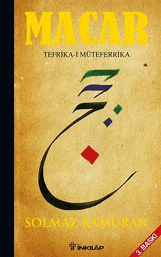 Macar - Tefrika-i Müteferrika - Solmaz Kamuran - İnkılap Kitabevi Yayınevi