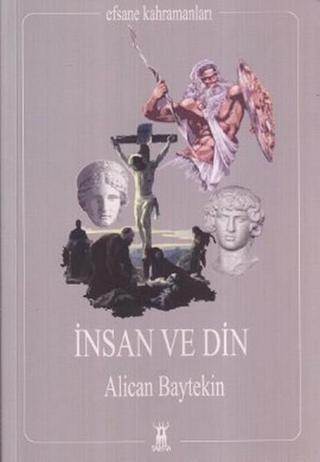 İnsan ve Din - Alican Baytekin - Sarissa Yayınları