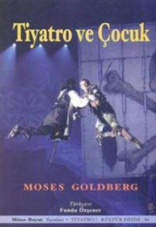 Tiyatro ve Çocuk - Moses Goldberg - Mitos Boyut Yayınları