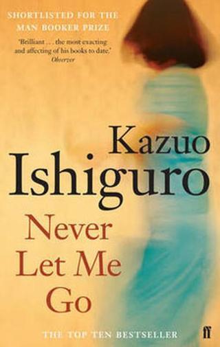 Never Let Me Go - Kazuo Ishiguro - Faber and Faber Paperback