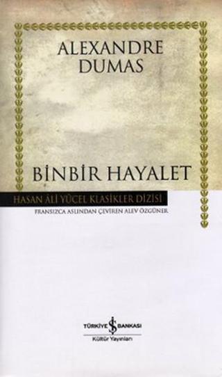 Binbir Hayalet - Hasan Ali Yücel Klasikleri - Alexandre Dumas - İş Bankası Kültür Yayınları