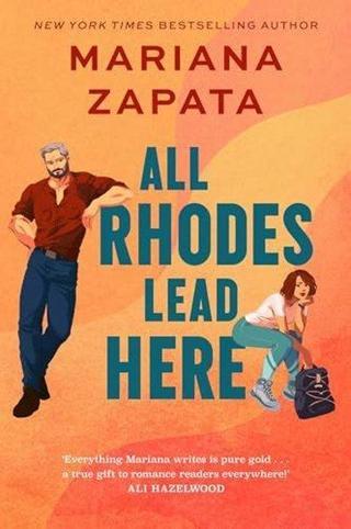 All Rhodes Lead Here : Now with fresh new look! - Mariana Zapata - Headline Book Publishing
