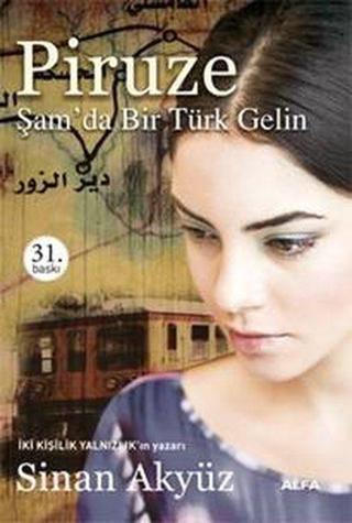 Piruze - Şam'da Bir Türk Gelin - Sinan Akyüz - Alfa Yayıncılık