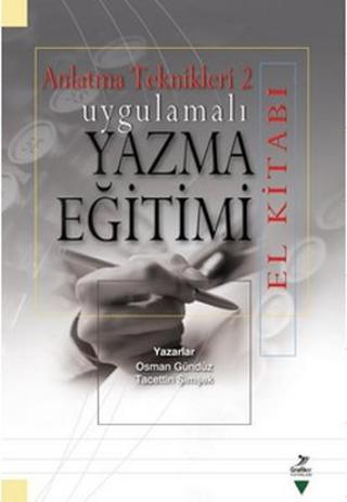 Uygulamalı Yazma Eğitimi El Kitabı - Tacettin Şimşek - Grafiker Yayınları