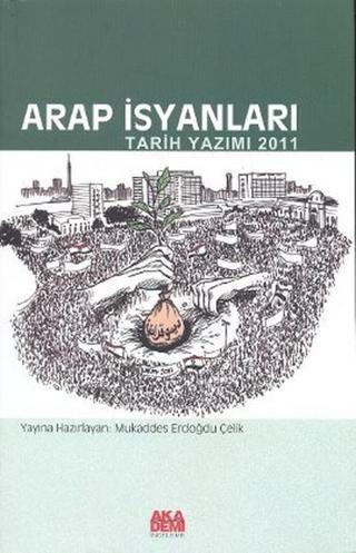 Arap İsyanları - Kolektif  - Akademi Yayın