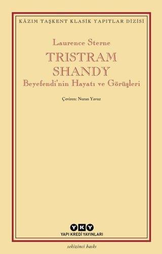 Tristram Shandy Beyefendi'nin Hayatı - Laurence Sterne - Yapı Kredi Yayınları