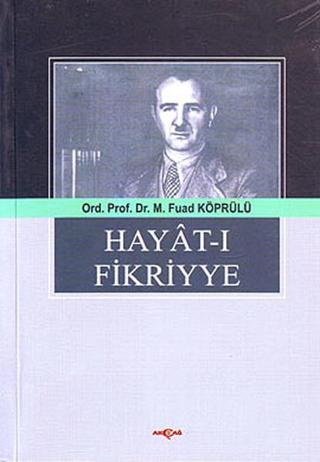 Hayat-ı Fikriyye - Mehmed Fuad Köprülü - Akçağ Yayınları
