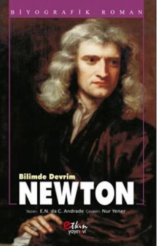 Bilimde Devrim Newton - E. N. da C. Andrade - Etkin Yayınları
