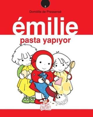 Emilie Pasta Yapıyor - Domitille de Pressense - Nesil Çocuk Yayınları
