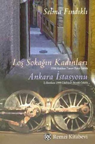 Loş Sokağın Kadınları-Ankara İstasyonu - Selma Fındıklı - Remzi Kitabevi