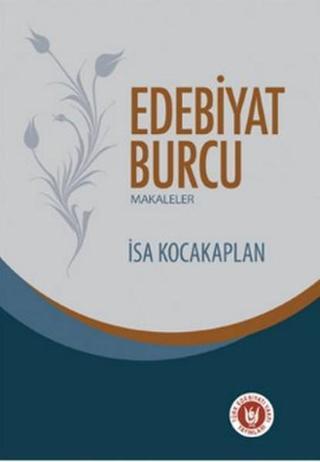 Edebiyat Burcu - İsa Kocakaplan - Türk Edebiyatı Vakfı Yayınları