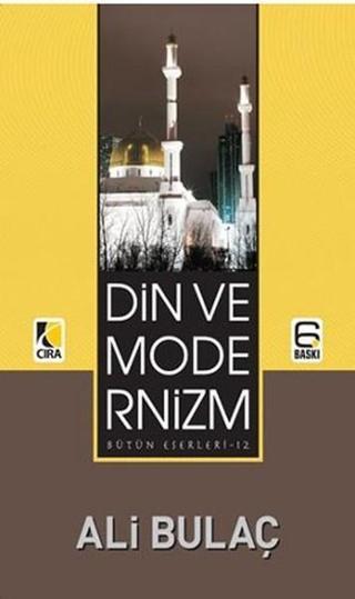 Din ve Modernizm Ali Bulaç Çıra Yayınları