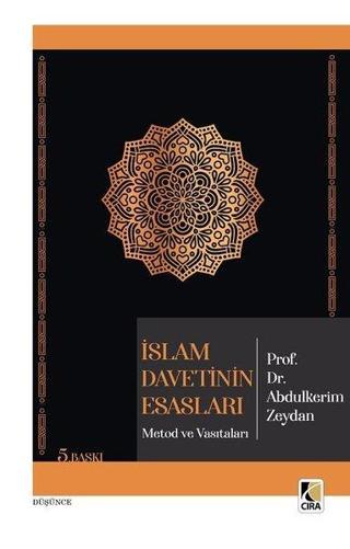 İslam Davetinin Esasları - Abdülkerim Zeydan - Çıra Yayınları