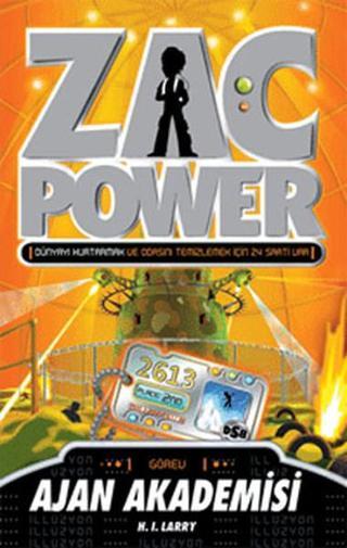 Zac Power 14 - Ajan Akademisi - H. I. Larry - Caretta Çocuk