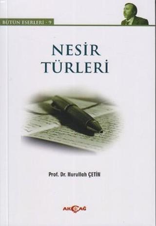 Nesir Türleri - Nurullah Çetin - Akçağ Yayınları