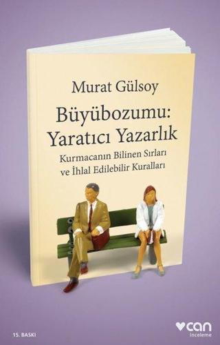 Büyübozumu - Yaratıcı Yazarlık - Murat Gülsoy - Can Yayınları