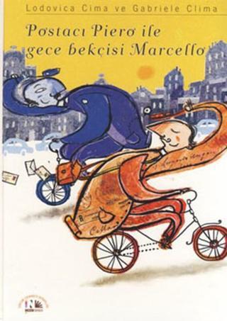 Postacı Piero ile Gece Bekçisi Marcello - Gabrieel Clima - Nesin Yayınevi