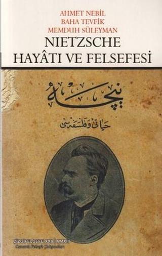 Nietzsche Hayatı ve Felsefesi - Ahmet Nebil - Çizgi Kitabevi