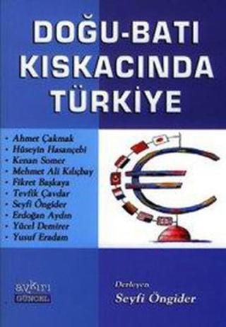 Doğu-Batı Kıskacındaki Türkiye - Seyfi Öngider - Aykırı Yayınları
