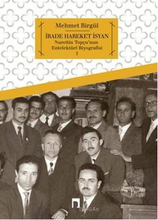 İrade Hareket İsyan - Mehmet Birgül - Dergah Yayınları