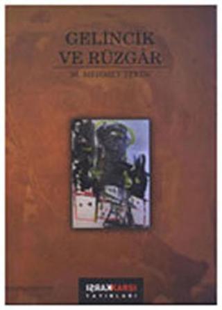 Gelincik ve Rüzgar - M. Mehmet Tekin - Karşı Yayınları