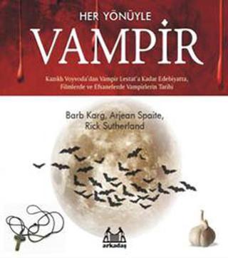 Her Yönüyle Vampir - Arjean Spaite - Arkadaş Yayıncılık