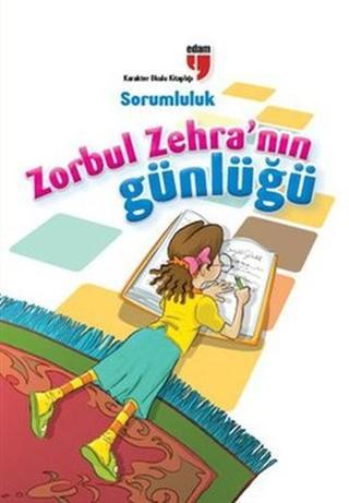 Zorbul Zehra'nın Günlüğü - Sorumluluk - Neriman Karatekin - Edam Yayınevi