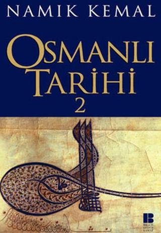 Osmanlı Tarihi 2 - Namık Kemal - Bilge Kültür Sanat