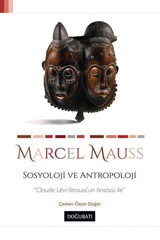Sosyoloji ve Antropoloji - Marcel Mauss - Doğu Batı Yayınları