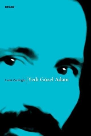 Yedi Güzel Adam - Cahit Zarifoğlu - Beyan Yayınları
