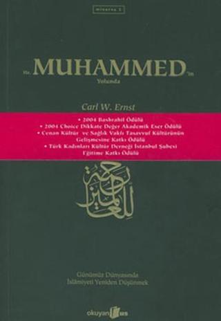 Hz.Muhammed'in Yolunda - Carl W. Ernst - Okuyan Us Yayınları