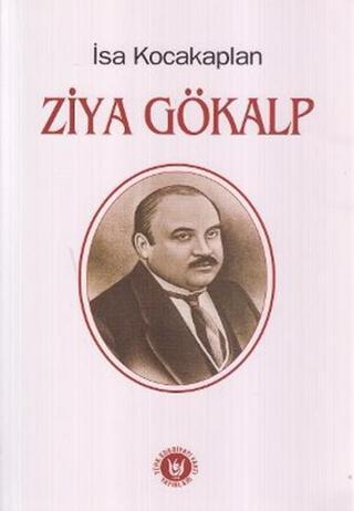 Ziya Gökalp - İsa Kocakaplan - Türk Edebiyatı Vakfı Yayınları