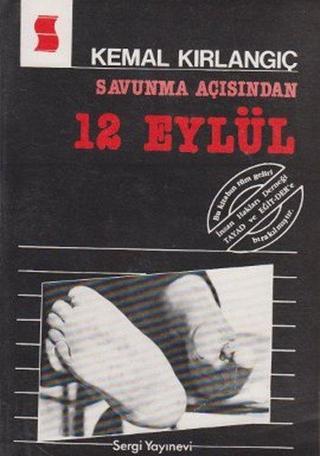 Savunma Açısından 12 Eylül - Kemal Kırlangıç - Sergi Yayınevi