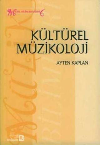 Kültürel Müzikoloji - Ayten Kaplan - Bağlam Yayıncılık