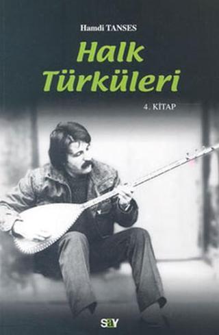 Halk Türküleri 4 - Hamdi Tanses - Say Yayınları