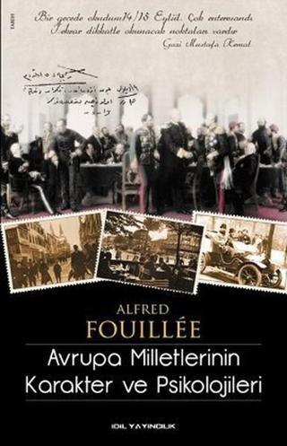 Avrupa Milletlerinin Karakter ve Psikolojileri - Alfred Fouillee - İdil Yayınları