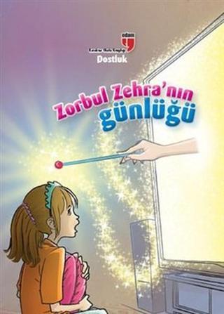 Zorbul Zehra'nın Günlüğü - Dostluk - Neriman Karatekin - Edam Yayınevi