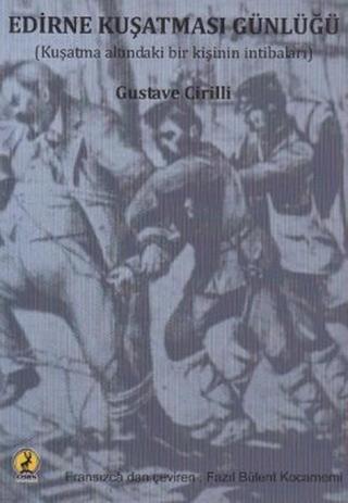Edirne Kuşatması Günlüğü - Gustave Cirilli - Ceren Yayınevi