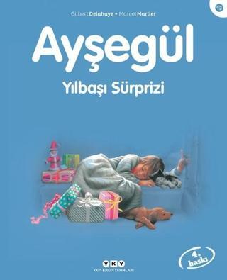 Ayşegül 13 - Yılbaşı Sürprizi - Gilbert Delahaye - Yapı Kredi Yayınları