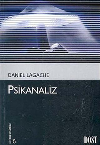 Psikanaliz-Kültür Kitaplığı-5 - Daniel Lagache - Dost Kitabevi