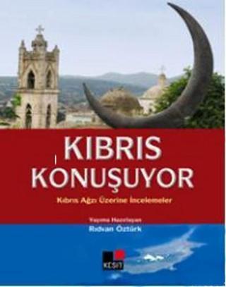 Kıbrıs Konuşuyor - Rıdvan Öztürk - Kesit Yayınları