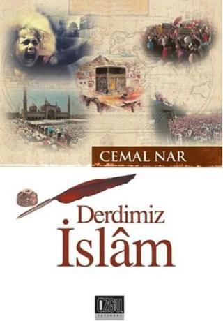 Derdimiz İslam - Cemal Nar - Özgü Yayıncılık