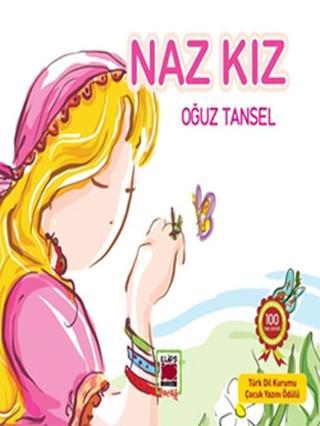 Naz Kız - Oğuz Tansel - Elips Kitapları