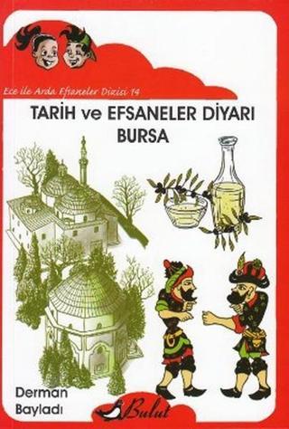 Ece ile Arda Efsaneler Dizisi 14 - Tarih ve Efsaneler Diyarı Bursa